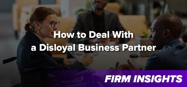 How to Deal With a Disloyal Business Partner