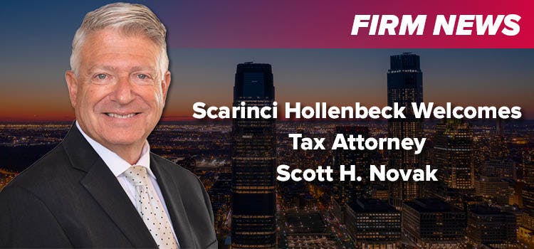 Experienced NJ Tax Controversy Attorney Joins Scarinci Hollenbeck