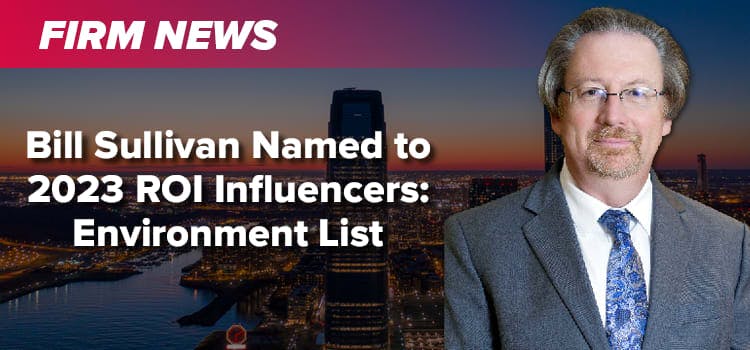 Bill Sullivan Named to 2023 ROI Influencers: Environment List
