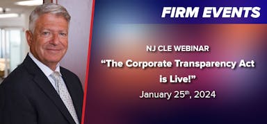 “The Corporate Transparency Act is Live!” NJ CLE Webinar
