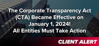 The Corporate Transparency Act (CTA) Became Effective on January 1, 2024!
