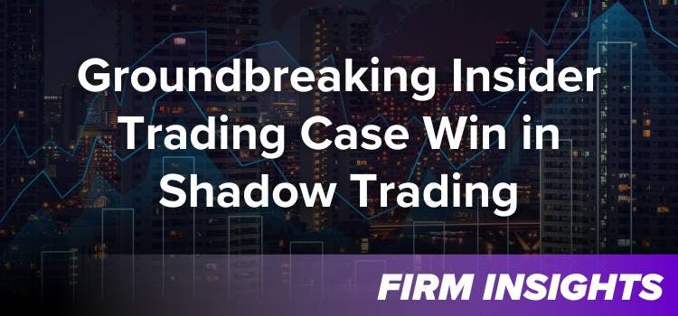 SEC Secures Groundbreaking Win in Shadow Trading Insider Trading Case.