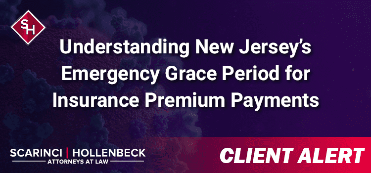 Understanding New Jersey’s Emergency Grace Period for Insurance Premium Payments
