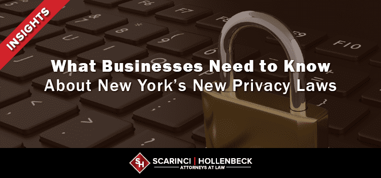 What Businesses Need to Know About New York’s New Privacy Laws
