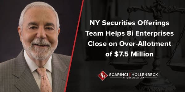 NY Securities Offerings Team Helps 8i Enterprises Close on Over-Allotment of $7.5 Million