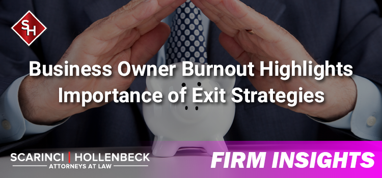 Business Owner Burnout Highlights Importance of Exit Strategies