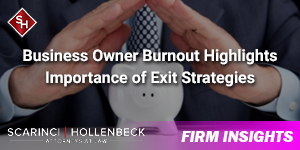 Business Owner Burnout Highlights Importance of Exit Strategies