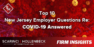 Top 10 NJ Employer Questions Re: COVID-19 Answered