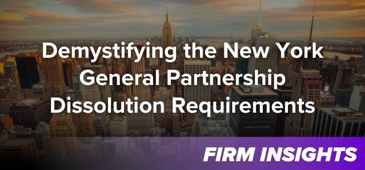 Demystifying the New York General Partnership Dissolution Requirements