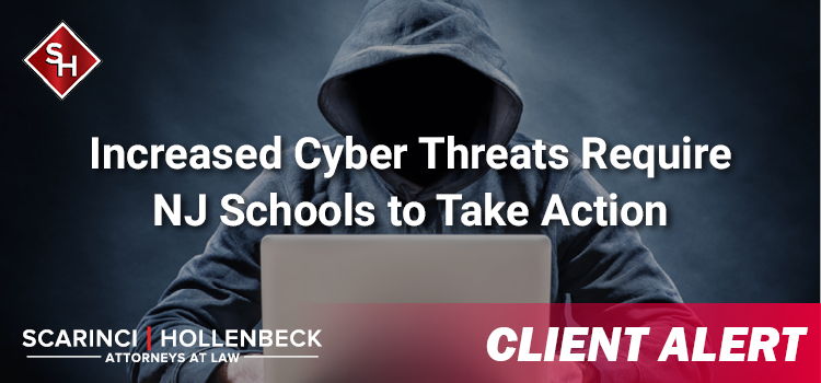 Increased Cyber Threats Require NJ Schools to Take Action