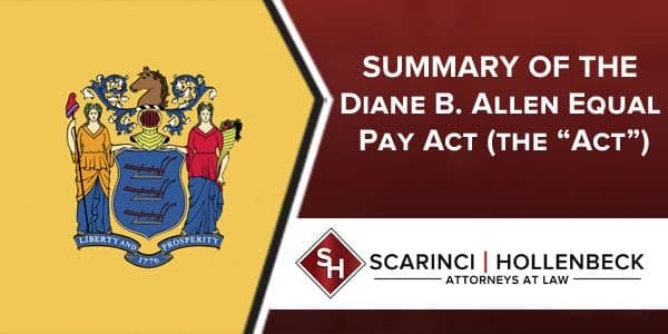 Summary of The Diane B. Allen Equal Pay Act (the “Act”)