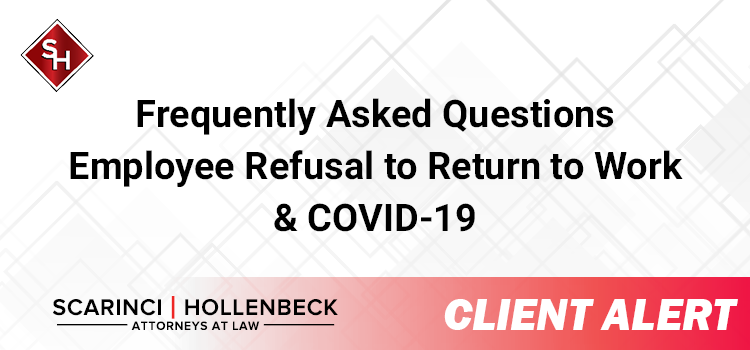 Frequently Asked Questions Employee Refusal to Return to Work & COVID-19