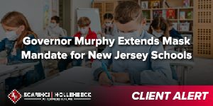 Governor Murphy Extends Mask Mandate for New Jersey Schools