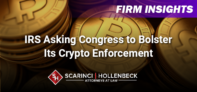 IRS Asks Congress to Expand Cryptocurrency Enforcement Authority