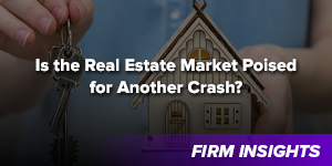Is the Real Estate Market Poised for Another Crash or Not?
