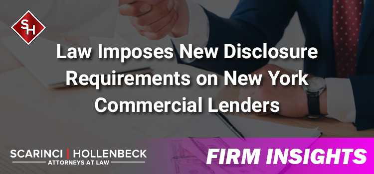 Law Imposes New Disclosure Requirements on New York Commercial Lenders