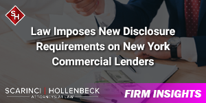 Law Imposes New Disclosure Requirements on New York Commercial Lenders