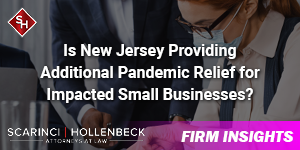 Is New Jersey Providing Additional Pandemic Relief for Impacted Small Businesses?