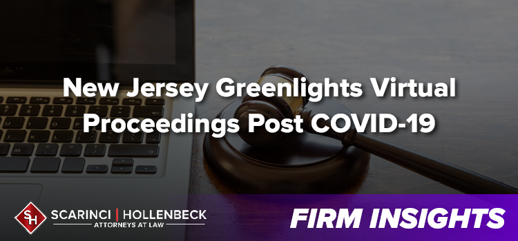 New Jersey Greenlights Virtual Proceedings Post COVID-19