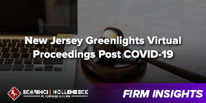 New Jersey Greenlights Virtual Proceedings Post COVID-19
