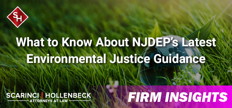 What to Know About NJDEP’s Latest Environmental Justice Guidance