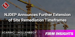 NJDEP Announces Further Extension of Site Remediation Timeframes