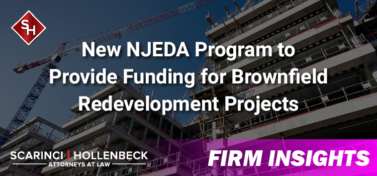 New NJEDA to Provide Funding for Brownfield Redevelopment Projects