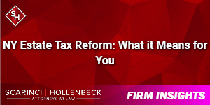 NY Estate Tax Reform: What it Means for You