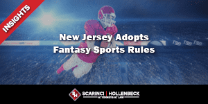 New Jersey Adopts Fantasy Sports Rules – What Operators Need to Know