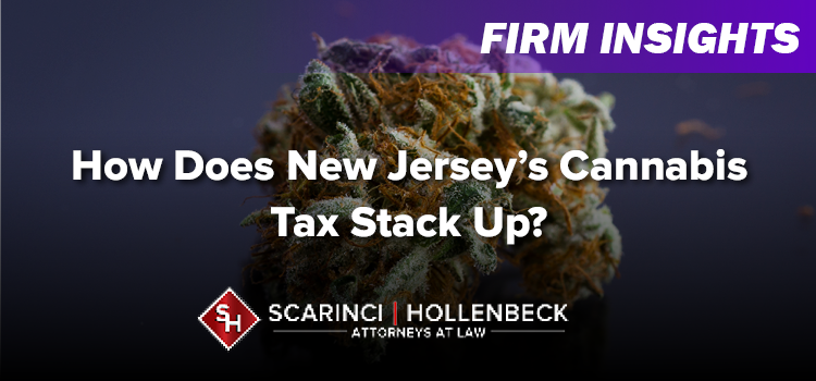 How Does New Jersey’s Cannabis Tax Stack Up?