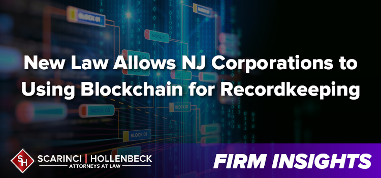 New Law Allows NJ Corporations to Using Blockchain for Recordkeeping