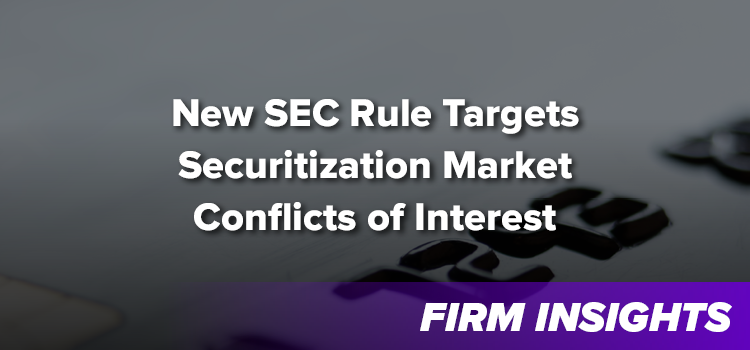 New SEC Rule Targets Securitization Market Conflicts of Interest