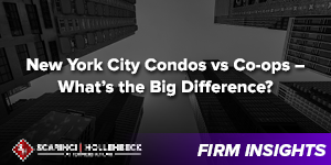 New York City Condos vs Co-ops – What’s the Big Difference?
