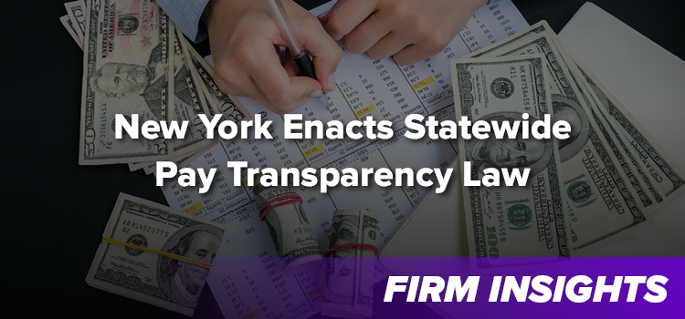 New York Employer Pay Transparency Obligations Signed Into Law