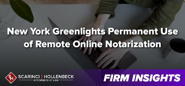 New York Greenlights Permanent Use of Remote Online Notarization