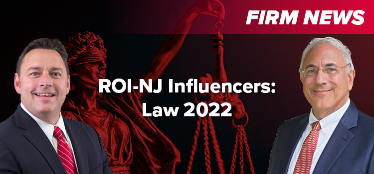 Donald M. Pepe and Donald Scarinci Named to 2022 ROI-NJ Influencers: Law List