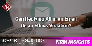Can Replying All in an Email Be an Ethics Violation?