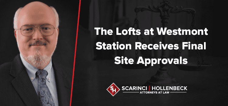 The Lofts at Westmont Station Receives Final Approvals