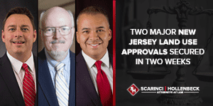 Two Major NJ Land Use Approvals Secured in Two Weeks