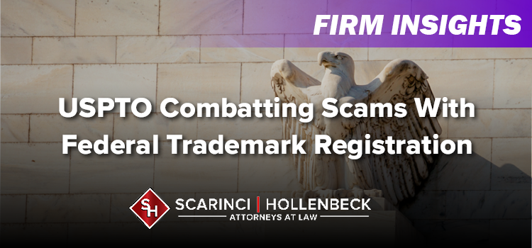USPTO Fights Scams With Federal Trademark Registration