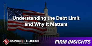 Understanding the Debt Limit and Why It Matters