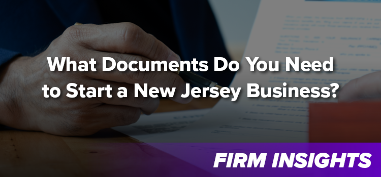 What Documents Do You Need to Start a New Jersey Business?