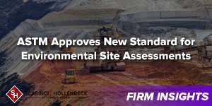 ASTM Approves New Standard for Environmental Site Assessments